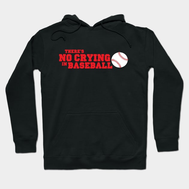 There's No Crying in Baseball - Red Ver. Hoodie by CoolDojoBro